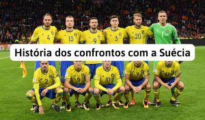 História dos confrontos com a Suécia | Força e talento formidáveis