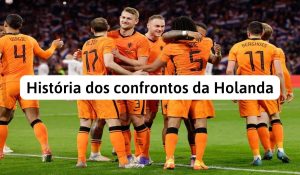 Futebol na Holanda | História dos confrontos e criatividade